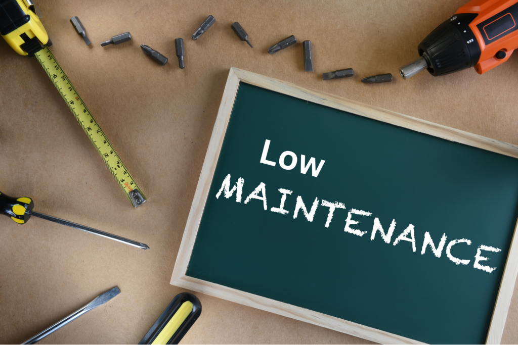 Low Maintenance